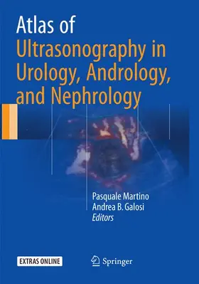 Martino / Galosi | Atlas of Ultrasonography in Urology, Andrology, and Nephrology | Buch | 978-3-319-82182-5 | sack.de