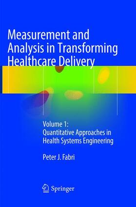 Fabri |  Measurement and Analysis in Transforming Healthcare Delivery | Buch |  Sack Fachmedien