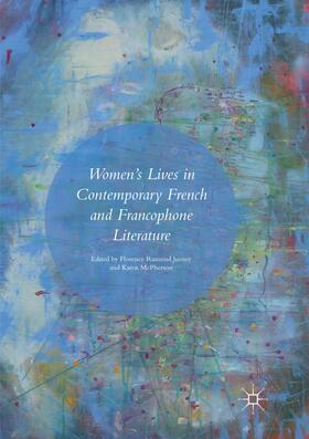 McPherson / Ramond Jurney |  Women¿s Lives in Contemporary French and Francophone Literature | Buch |  Sack Fachmedien