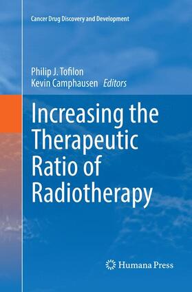 Camphausen / Tofilon |  Increasing the Therapeutic Ratio of Radiotherapy | Buch |  Sack Fachmedien