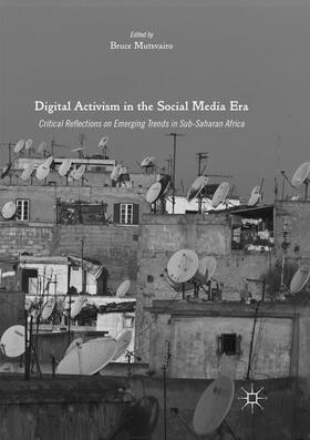 Mutsvairo |  Digital Activism in the Social Media Era | Buch |  Sack Fachmedien