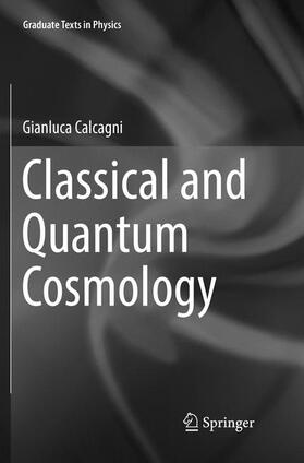 Calcagni |  Classical and Quantum Cosmology | Buch |  Sack Fachmedien