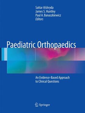 Alshryda / Banaszkiewicz / Huntley |  Paediatric Orthopaedics | Buch |  Sack Fachmedien
