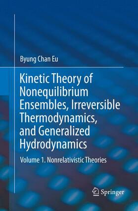 Eu |  Kinetic Theory of Nonequilibrium Ensembles, Irreversible Thermodynamics, and Generalized Hydrodynamics | Buch |  Sack Fachmedien