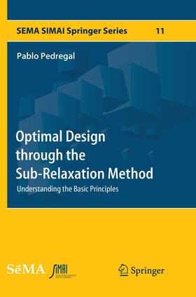 Pedregal |  Optimal Design through the Sub-Relaxation Method | Buch |  Sack Fachmedien