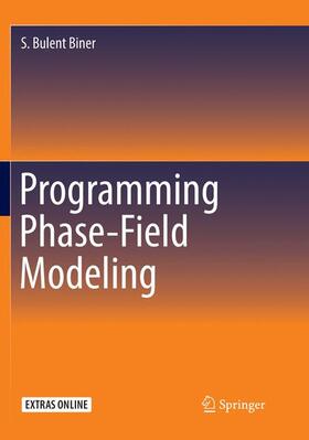 Biner |  Programming Phase-Field Modeling | Buch |  Sack Fachmedien