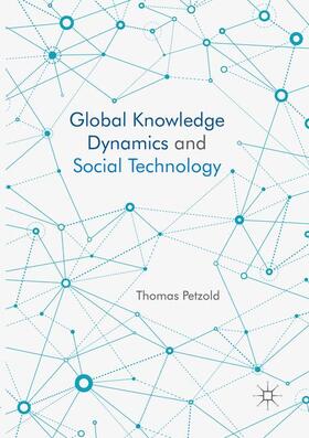 Petzold |  Global Knowledge Dynamics and Social Technology | Buch |  Sack Fachmedien