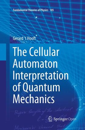 't Hooft |  The Cellular Automaton Interpretation of Quantum Mechanics | Buch |  Sack Fachmedien