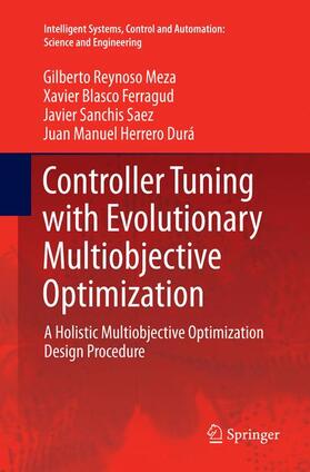 Reynoso Meza / Herrero Durá / Blasco Ferragud |  Controller Tuning with Evolutionary Multiobjective Optimization | Buch |  Sack Fachmedien