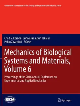 Korach / Zavattieri / Tekalur |  Mechanics of Biological Systems and Materials, Volume 6 | Buch |  Sack Fachmedien