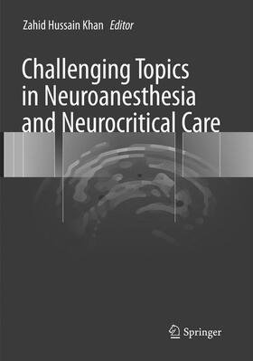 Khan |  Challenging Topics in Neuroanesthesia and Neurocritical Care | Buch |  Sack Fachmedien