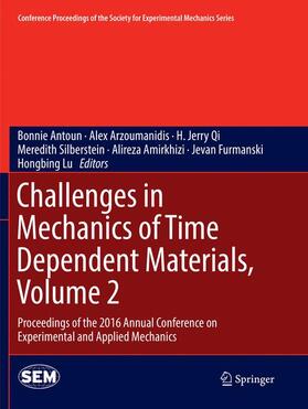 Antoun / Arzoumanidis / Qi |  Challenges in Mechanics of Time Dependent Materials, Volume 2 | Buch |  Sack Fachmedien