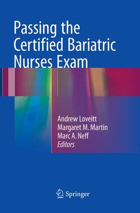Loveitt / Neff / Martin |  Passing the Certified Bariatric Nurses Exam | Buch |  Sack Fachmedien