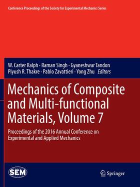 Ralph / Singh / Zhu | Mechanics of Composite and Multi-functional Materials, Volume 7 | Buch | 978-3-319-82424-6 | sack.de