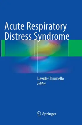 Chiumello |  Acute Respiratory Distress Syndrome | Buch |  Sack Fachmedien