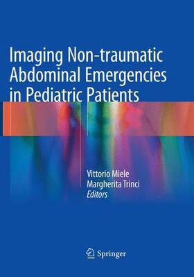 Trinci / Miele |  Imaging Non-traumatic Abdominal Emergencies in Pediatric Patients | Buch |  Sack Fachmedien