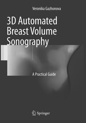 Gazhonova |  3D Automated Breast Volume Sonography | Buch |  Sack Fachmedien