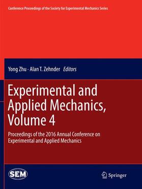 Zehnder / Zhu | Experimental and Applied Mechanics, Volume 4 | Buch | 978-3-319-82482-6 | sack.de