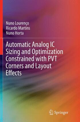 Lourenço / Horta / Martins |  Automatic Analog IC Sizing and Optimization Constrained with PVT Corners and Layout Effects | Buch |  Sack Fachmedien