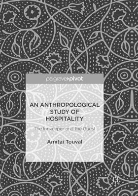 Touval |  An Anthropological Study of Hospitality | Buch |  Sack Fachmedien