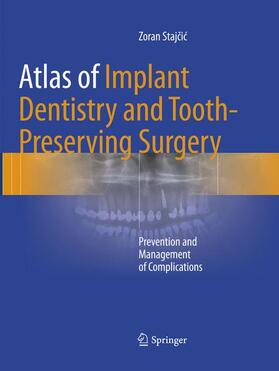 Stajcic / Stajcic |  Atlas of Implant Dentistry and Tooth-Preserving Surgery | Buch |  Sack Fachmedien