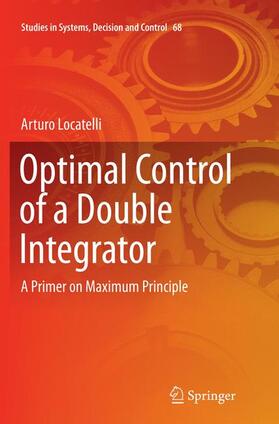 Locatelli |  Optimal Control of a Double Integrator | Buch |  Sack Fachmedien