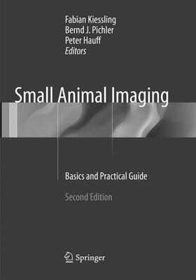 Kiessling / Hauff / Pichler |  Small Animal Imaging | Buch |  Sack Fachmedien