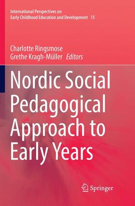 Kragh-Müller / Ringsmose |  Nordic Social Pedagogical Approach to Early Years | Buch |  Sack Fachmedien