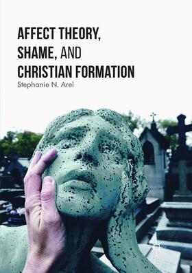 Arel |  Affect Theory, Shame, and Christian Formation | Buch |  Sack Fachmedien