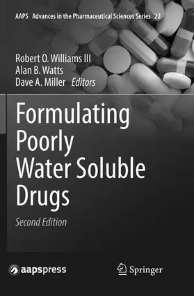 Williams III / Miller / Watts |  Formulating Poorly Water Soluble Drugs | Buch |  Sack Fachmedien