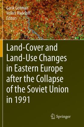 Radeloff / Gutman |  Land-Cover and Land-Use Changes in Eastern Europe after the Collapse of the Soviet Union in 1991 | Buch |  Sack Fachmedien