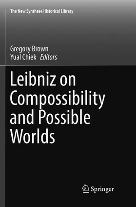 Chiek / Brown |  Leibniz on Compossibility and Possible Worlds | Buch |  Sack Fachmedien