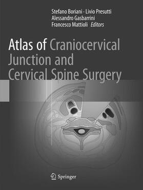 Boriani / Mattioli / Presutti |  Atlas of Craniocervical Junction and Cervical Spine Surgery | Buch |  Sack Fachmedien
