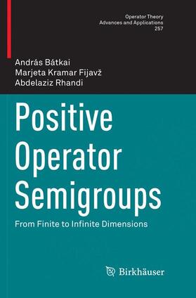 Bátkai / Rhandi / Kramar Fijavž |  Positive Operator Semigroups | Buch |  Sack Fachmedien