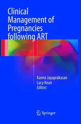 Kean / Jayaprakasan |  Clinical Management of Pregnancies following ART | Buch |  Sack Fachmedien