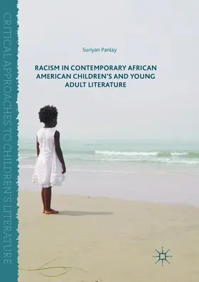 Panlay |  Racism in Contemporary African American Children¿s and Young Adult Literature | Buch |  Sack Fachmedien