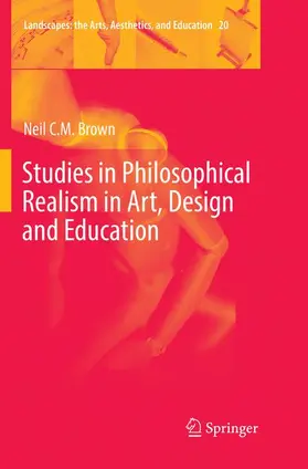 Brown |  Studies in Philosophical Realism in Art, Design and Education | Buch |  Sack Fachmedien