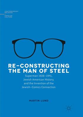 Lund |  Re-Constructing the Man of Steel | Buch |  Sack Fachmedien