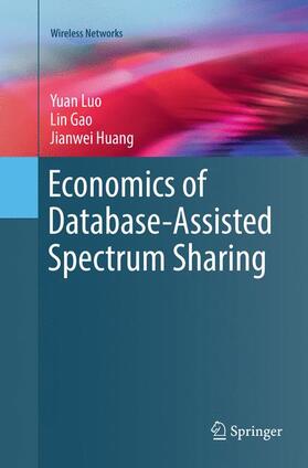 Luo / Gao / Huang |  Economics of Database-Assisted Spectrum Sharing | Buch |  Sack Fachmedien