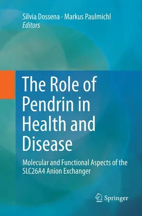 Paulmichl / Dossena |  The Role of Pendrin in Health and Disease | Buch |  Sack Fachmedien