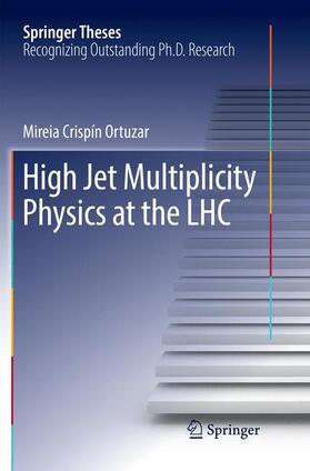 Crispín Ortuzar |  High Jet Multiplicity Physics at the LHC | Buch |  Sack Fachmedien
