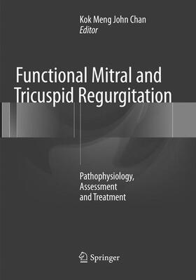 Chan |  Functional Mitral and Tricuspid Regurgitation | Buch |  Sack Fachmedien