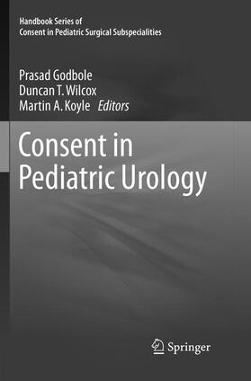 Godbole / Koyle / Wilcox |  Consent in Pediatric Urology | Buch |  Sack Fachmedien