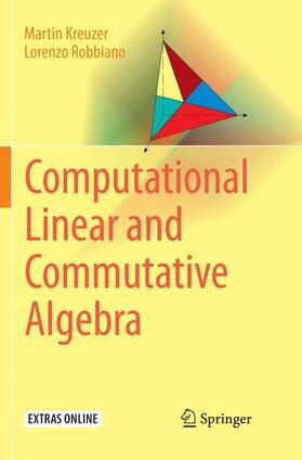 Robbiano / Kreuzer |  Computational Linear and Commutative Algebra | Buch |  Sack Fachmedien