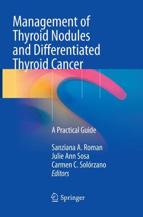 Roman / Solórzano / Sosa |  Management of Thyroid Nodules and Differentiated Thyroid Cancer | Buch |  Sack Fachmedien