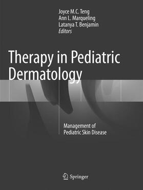 Teng / Benjamin / Marqueling |  Therapy in Pediatric Dermatology | Buch |  Sack Fachmedien