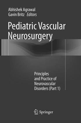 Britz / Agrawal |  Pediatric Vascular Neurosurgery | Buch |  Sack Fachmedien