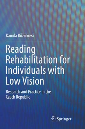 Ružicková / Ružicková |  Reading Rehabilitation for Individuals with Low Vision | Buch |  Sack Fachmedien
