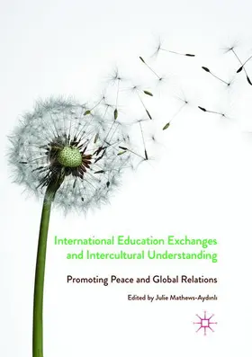 Mathews-Aydinli |  International Education Exchanges and Intercultural Understanding | Buch |  Sack Fachmedien