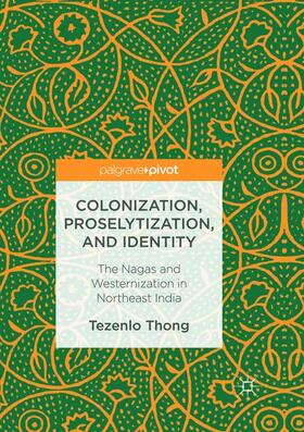 Thong |  Colonization, Proselytization, and Identity | Buch |  Sack Fachmedien